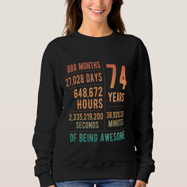 74th Birthday Men Women Funny 74 Years Old Sweatshirt (Front)