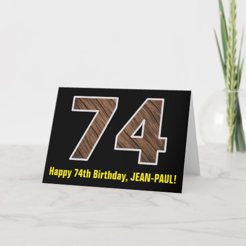 74th Birthday Name  Faux Wood Grain Pattern 74 Card