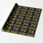 [ Thumbnail: 74th Birthday: Name & Faux Wood Grain Pattern "74" Wrapping Paper ]