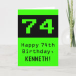 [ Thumbnail: 74th Birthday: Nerdy / Geeky Style "74" and Name Card ]