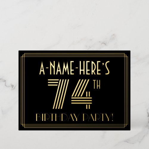 74th Birthday Party  Art Deco Style 74  Name Foil Invitation