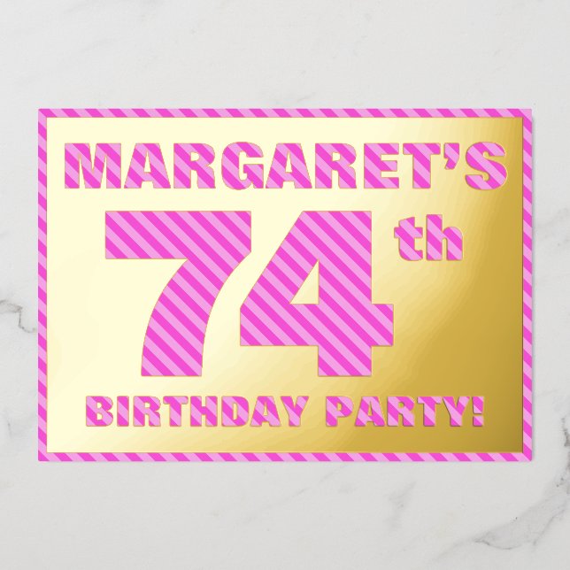 74th Birthday Party — Bold, Fun, Pink Stripes # 74 Foil Invitation (Front)