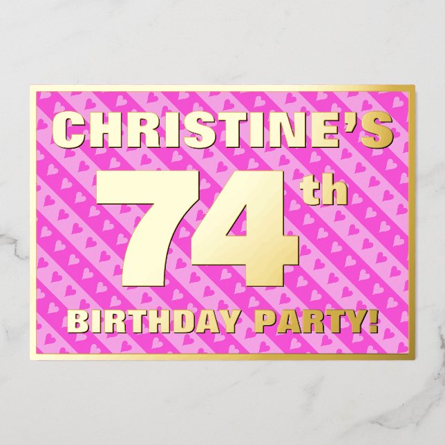74th Birthday Party — Fun Pink Hearts and Stripes Foil Invitation (Front)