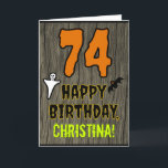 74th Birthday: Spooky Halloween Theme, Custom Name Card<br><div class="desc">The front of this scary and spooky Halloween birthday themed greeting card design features a large number "74" and the message "HAPPY BIRTHDAY, ", plus an editable name. There are also depictions of a ghost and a bat on the front. The inside features an editable birthday greeting message, or could...</div>