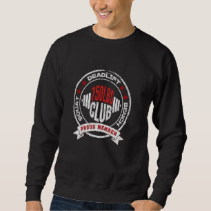 750LBS Club Powerlifting Strength Training Weightl Sweatshirt