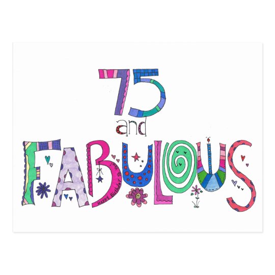 75 and fabulous 75th birthday postcard | Zazzle.com