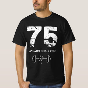 75 Day Hard Challenge Tee, Workout Motivation T-Shirt