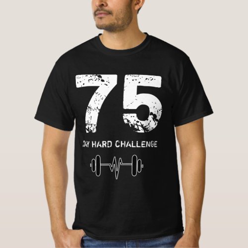 75 Day Hard Challenge Tee Workout Motivation  T_Shirt