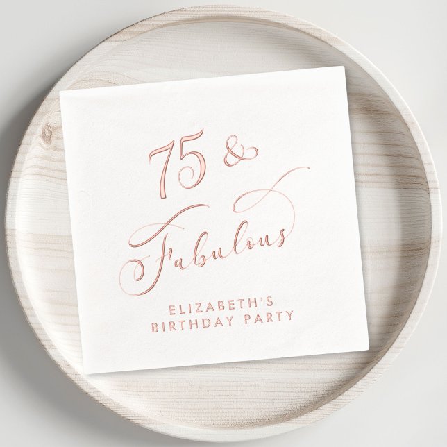 75 Fabulous 75th Birthday Party Rose Gold Foil Napkins (Elevate your 75th birthday party decor with these elegant "75 & Fabulous" rose gold foil napkins)