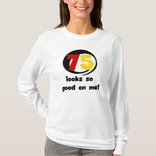 75 Looks So Good On Me T-shirts and Gifts