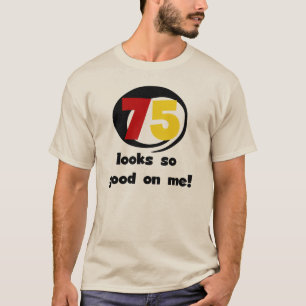 75 Looks So Good On Me T-shirts and Gifts