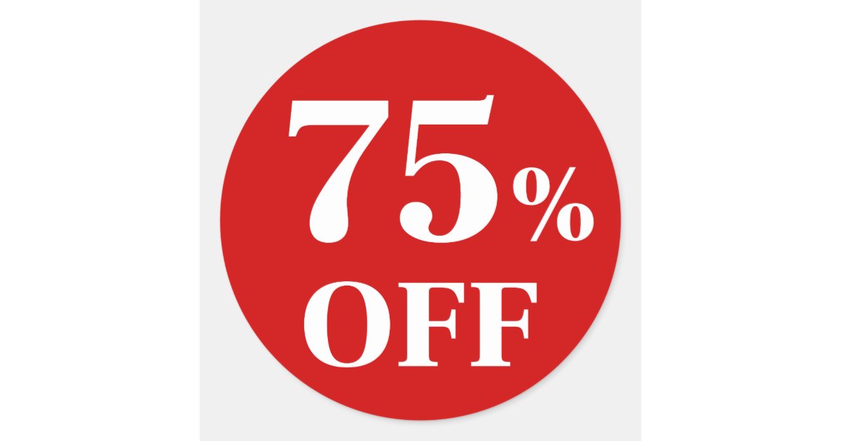 Save 75 Sticker 75% OFF Red Background Classic Round Sticker | Zazzle