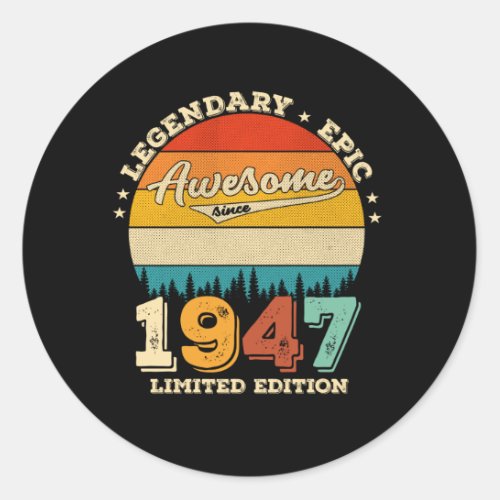75 Year Old Awesome Since 1947 75th Birthday Gift Classic Round Sticker
