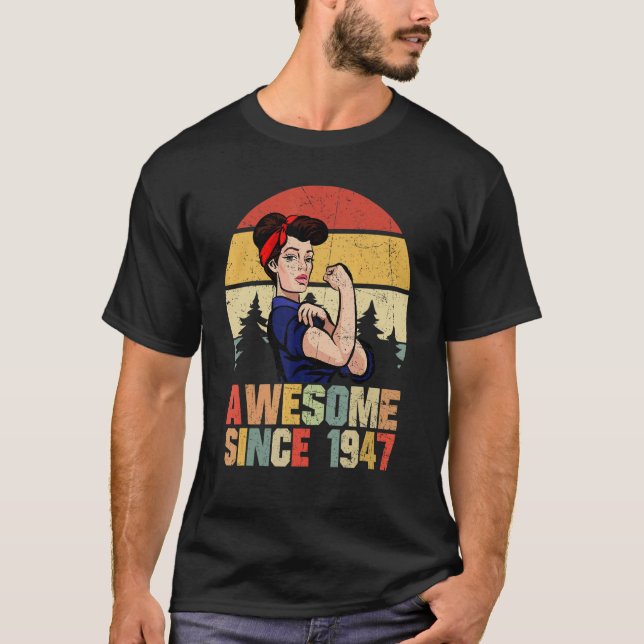 75 Year Old Awesome Since 1947 75th Birthday  Wome T-Shirt (Front)