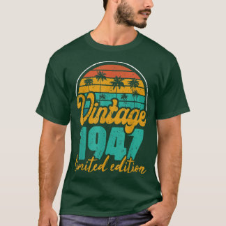 75 Year Old Gift Vintage 1947 Limited Edition 75th T-Shirt