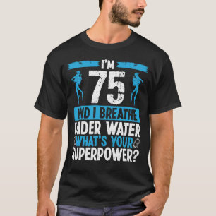 75 Year Old Scuba Diver Snorkel Scuba Diving 75th T-Shirt