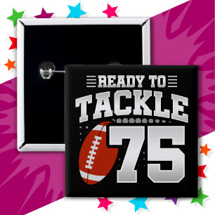 75 Year Old Tackle Football Party 75th Birthday Button