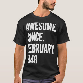 75 Years Old Awesome Since February 1948 75th Birt T-Shirt