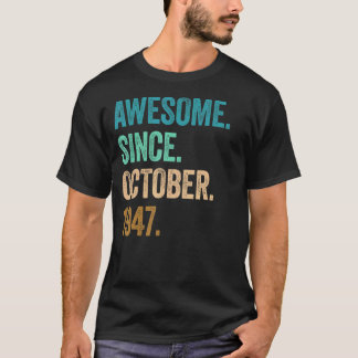 75 Years Old Awesome Since October 1947 75th Birth T-Shirt