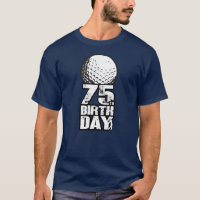 75 Years Old Golf Golfing Golfer 75th Birthday 