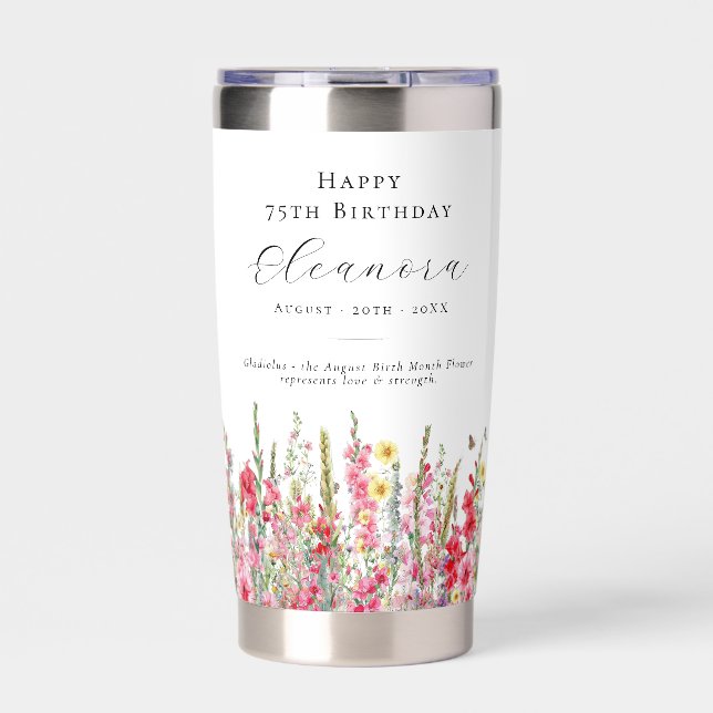 75th Birthday August Birth Flower Custom Gift Insulated Tumbler (Front)
