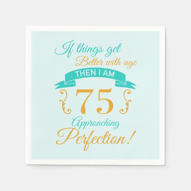 75th Birthday Better With Age Napkins (Front)