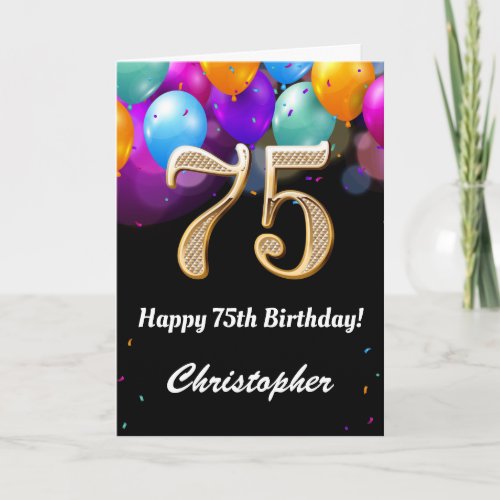 75th Birthday Black and Gold Colorful Balloons Card