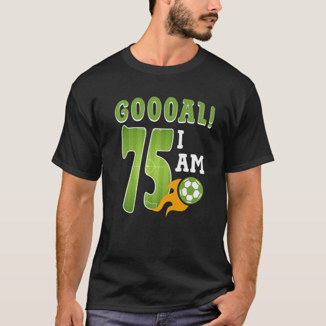 75th Birthday Boy Soccer I m 75 Year Old Funny B D T-Shirt (Front)
