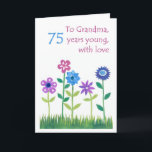 75th Birthday Card for a Grandmother - Flowers<br><div class="desc">A chic,  floral 75th Birthday Card for a Grandmother,  from a handpainted paper collage by Judy Adamson. Please contact me through my store if your would like the front cover text changed and feel free to customize the inside message yourself.</div>