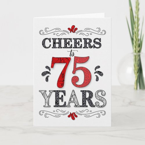75th Birthday Cheers in Red White Black Pattern Card