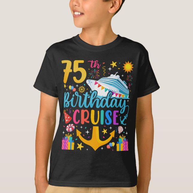 75th Birthday Cruise B-Day Party Boy T-Shirt (Front)