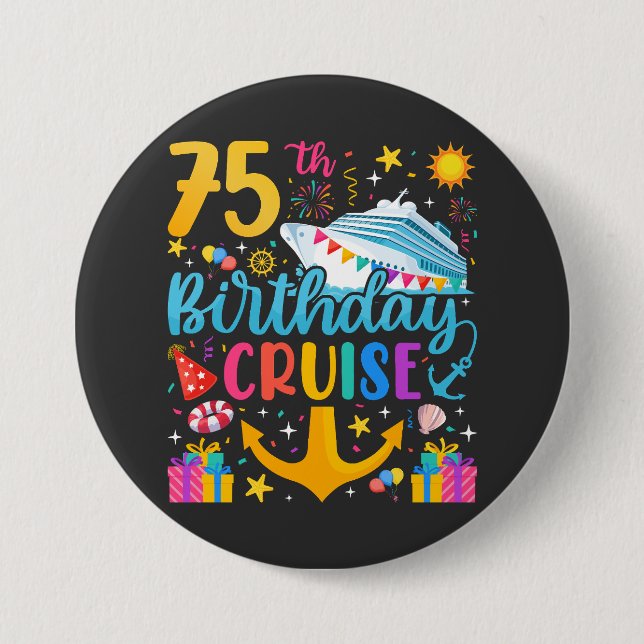 75th Birthday Cruise B-Day Party Round Button (Front)