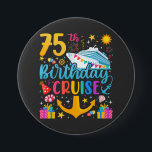 75th Birthday Cruise B-Day Party Round Button<br><div class="desc">75th Birthday Cruise B-Day Party Funny design Gift Classic Round Button Classic Collection.</div>