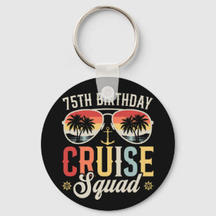 75TH Birthday Cruise Squad Family Matching Circle Keychain