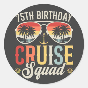 75TH Birthday Cruise Squad Family Matching Classic Round Sticker