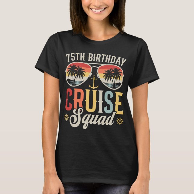 75TH Birthday Cruise Squad Family Matching Women T-Shirt (Front)