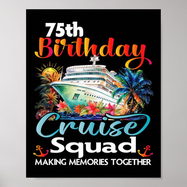 75th Birthday Cruise Squad Friends Family Vacation Poster (Front)