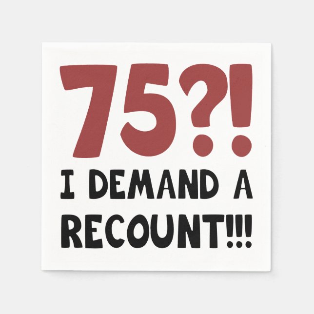 75th Birthday Gag Gift Paper Napkins (Front)