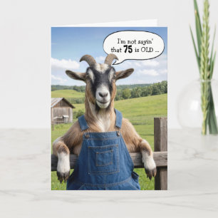 75th Birthday Getting Old Goat Humor Card