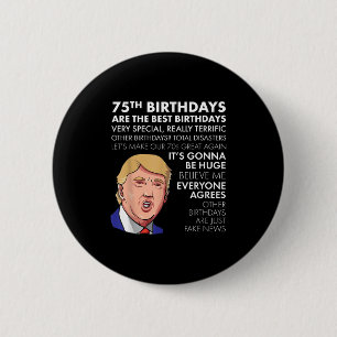 75th Birthday Gift Funny Trump Quote Shirt For Men Button