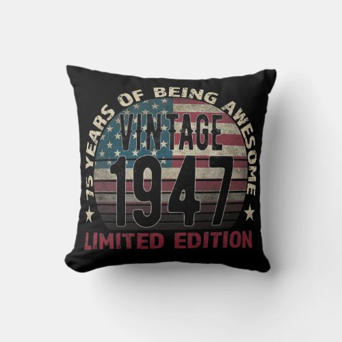 75th Birthday Gift men Vintage 1947 75 Years Old Throw Pillow