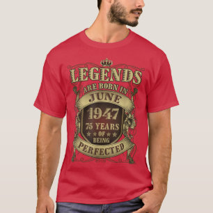 75th Birthday Gift Perfected Legends Born June 194 T-Shirt