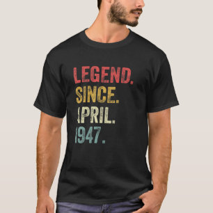 75Th Birthday Gifts 75 Years Old Legend Since Apri T-Shirt