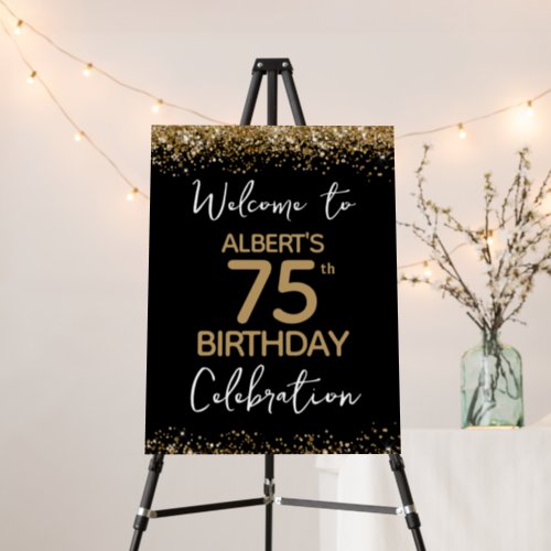 75th Birthday Gold Glitter and Black Welcome Foam Foam Board