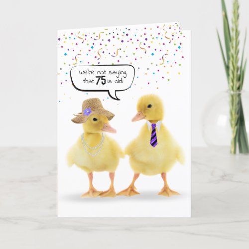 75th Birthday Humor with Ducklings Card