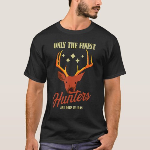 75th Birthday Hunters Tees Only The Finest Born In