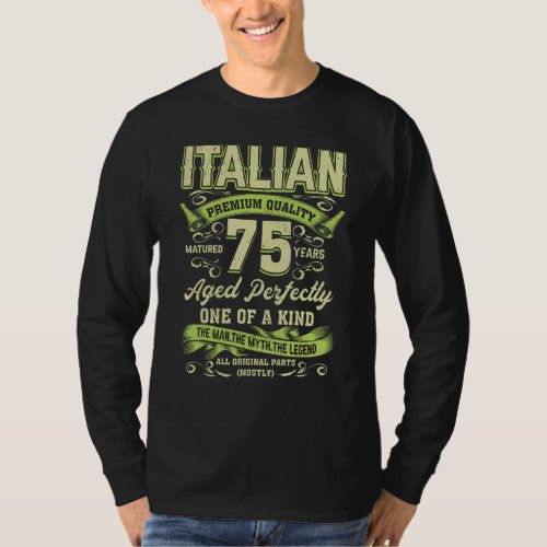 75th Birthday  Italian Age 75 Years Old Born In It T_Shirt