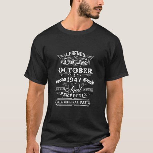 75th Birthday  Legends Born In October 1947 75 Yrs T_Shirt