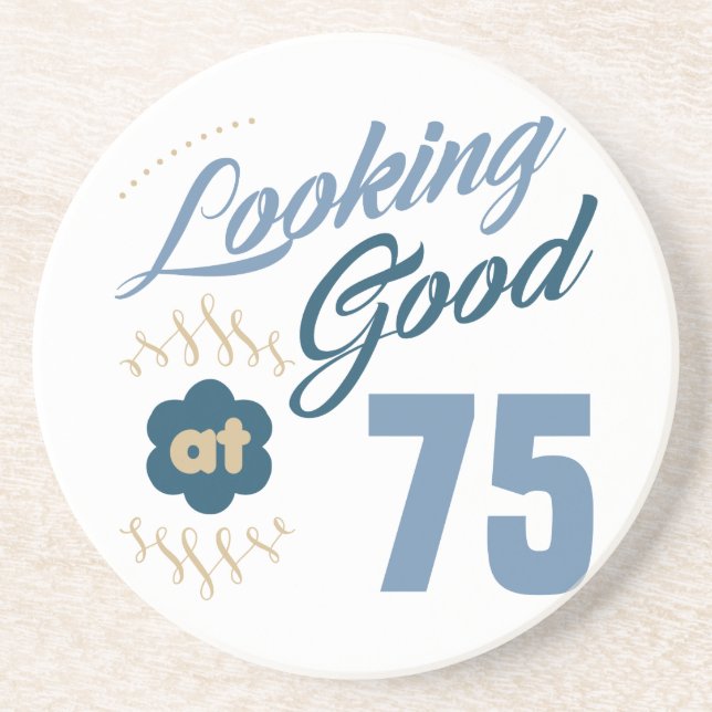 75th Birthday Looking Good Drink Coaster (Front)