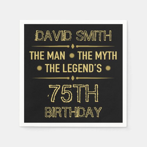 75th Birthday Man Myth Legend Napkins